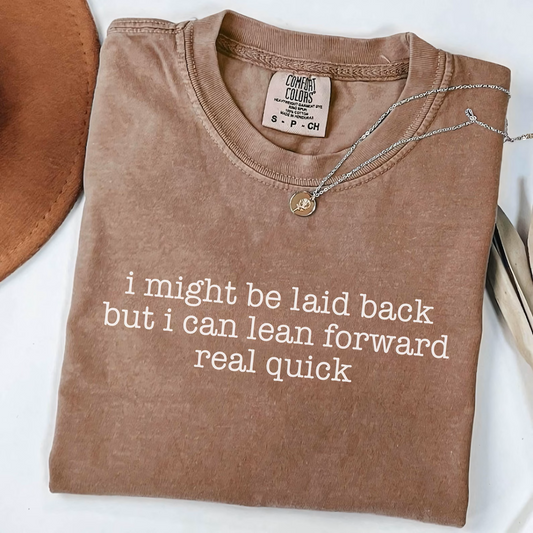 I Might Be Laid Back Graphic Tee - Southern Divas Boutique